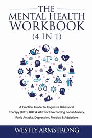 The Mental Health Workbook (4 in 1), ARMSTRONG WESLEY