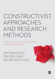 Constructivist Approaches and Research Methods, Denicolo Pam