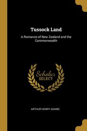 Tussock Land, Adams Arthur Henry