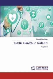 Public Health in Ireland, Ogunfolaju Edward