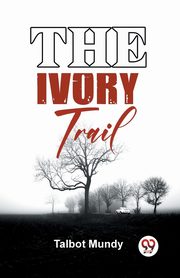 The Ivory Trail, Mundy Talbot