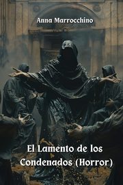 El Lamento de los Condenados  (Horror), Marrocchino Anna