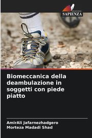 Biomeccanica della deambulazione in soggetti con piede piatto, Jafarnezhadgero AmirAli