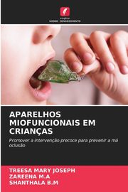 APARELHOS MIOFUNCIONAIS EM CRIANAS, JOSEPH TREESA MARY