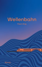 Wellenbahn, Kray Thorn