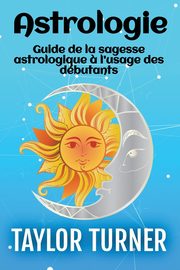Astrologie, Turner Taylor