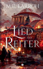 Das Lied der Reiter, Larroh Manel Cass.