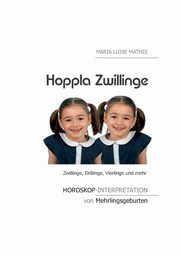 Hoppla Zwillinge, Mathis Maria Luise