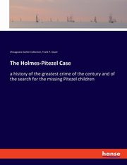 The Holmes-Pitezel Case, Gutter Collection Chicagoana
