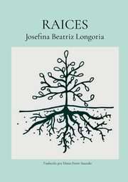 Raices, Longoria Josefina