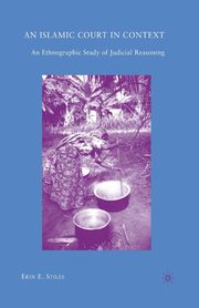 An Islamic Court in Context, Stiles E.