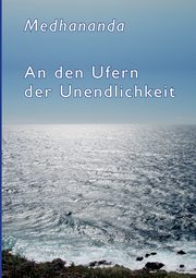 An den Ufern der Unendlichkeit, Medhananda