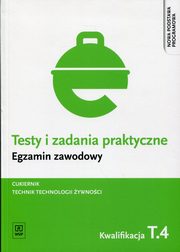 Testy i zadania praktyczne Egzamin zawodowy Cukiernik Technik technologii ywnoci Kwalifikacja T.4, Kamierczak Magdalena