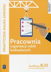 Pracownia organizacji robt budowlanych Kwalifikacja B.33, Maj Tadeusz