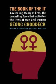 ksiazka tytu: The Book of the It autor: Groddeck Georg
