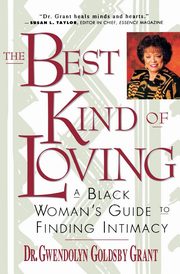 ksiazka tytu: Best Kind of Loving autor: Grant Gwendolyn Goldsby