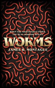 Worms, Montague James R