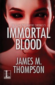 Immortal Blood, Thompson James M.