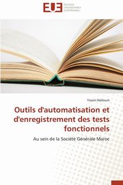 Outils d'automatisation et d'enregistrement des tests fonctionnels, HALLOUM-Y