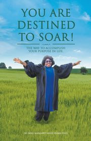 You Are Destined To Soar!, IDUMA (PHD) DR. (MRS.) MARGARET NGOZI