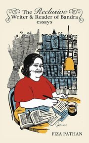 ksiazka tytu: The Reclusive Writer & Reader of Bandra autor: Pathan Fiza