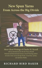 New Spun Yarns from Across the Big Divide, Baker Richard Bird
