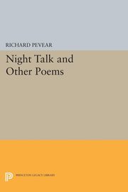 Night Talk and Other Poems, Pevear Richard