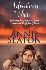 Adventures in TIme, Seaton Annie