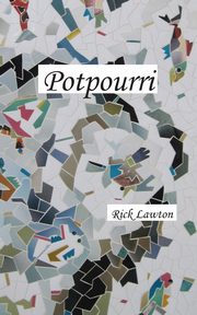 Potpourri, Lawton Rick