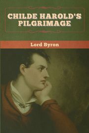 Childe Harold's Pilgrimage, Lord Byron, 