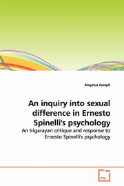 ksiazka tytu: An inquiry into sexual difference in Ernesto  Spinelli's psychology autor: Joseph Aloysius