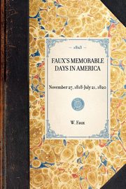 Faux's Memorable Days in America, Faux William