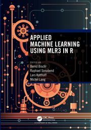 Applied Machine Learning Using mlr3 in R, 