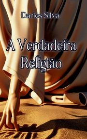 A Verdadeira Religiao, Silva Darles