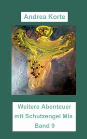 Weitere Abenteuer mit Schutzengel Mia, Korte Andrea