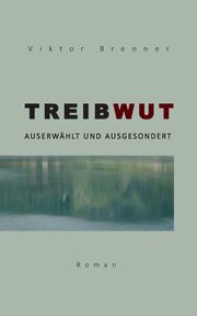 Treibwut, Brenner Viktor