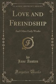 ksiazka tytu: Love and Freindship autor: Austen Jane