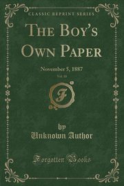 ksiazka tytu: The Boy's Own Paper, Vol. 10 autor: Author Unknown