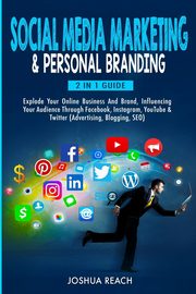 Social Media Marketing  & Personal Branding, Reach Joshua