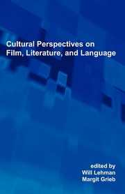 Cultural Perspectives on Film, Literature, and Language, 