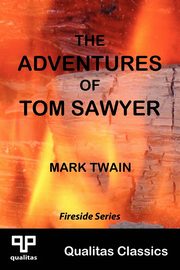 The Adventures of Tom Sawyer (Qualitas Classics), Twain Mark