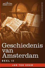 Geschiedenis Van Amsterdam - Deel II - In Zeven Delen, Ter Gouw Jan