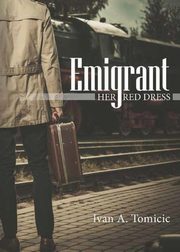 Emigrant, Tomicic Ivan A