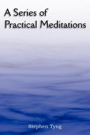 A Series of Practical Meditations, Tyng Stephen