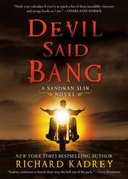 DEVIL SAID BANG             PB, Kadrey Richard