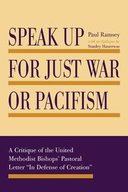 Speak Up for Just War or Pacifism, Ramsey Paul