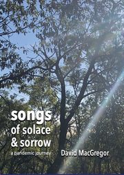 Songs of Solace and Sorrow, MacGregor David