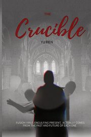 The Crucible, Ren Yu