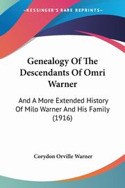 Genealogy Of The Descendants Of Omri Warner, Warner Corydon Orville