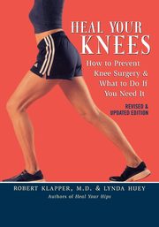 Heal Your Knees, Klapper Robert L.